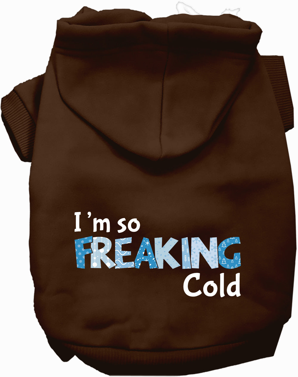 Brown Freaking Cold pet hoodie for dogs