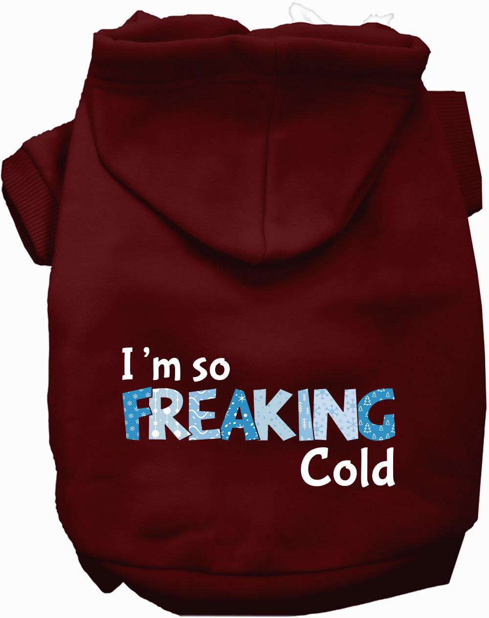 Maroon Freaking Cold pet hoodie for dogs