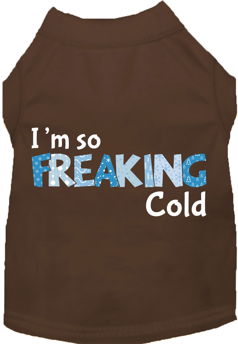 Brown Freaking Cold pet shirt for dogs