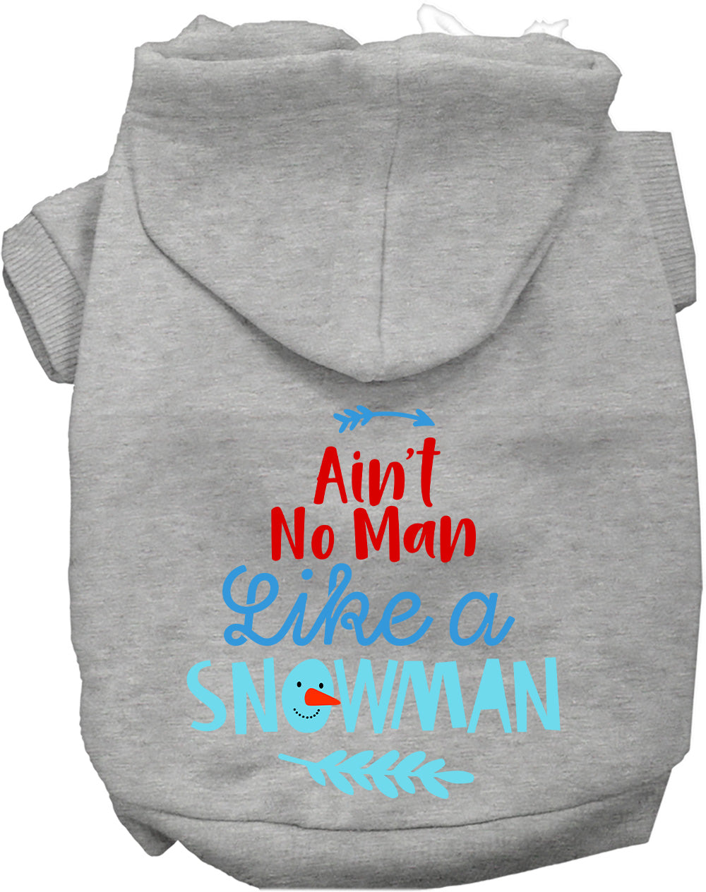 Gray pet hoodie with 'Ain't No Man Like a Snowman' design