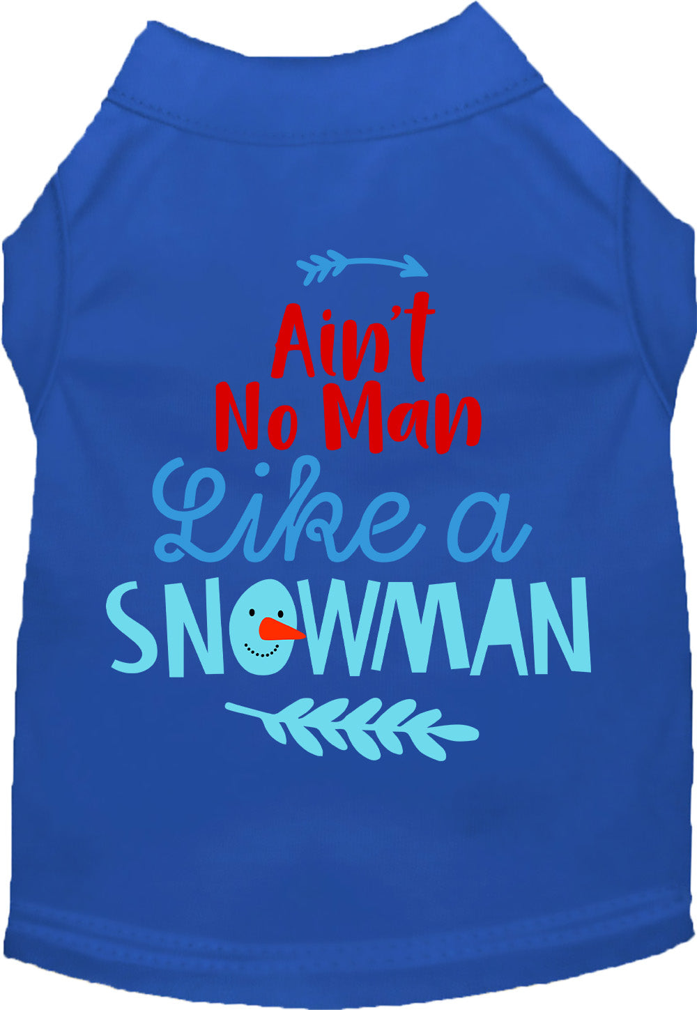 Blue pet shirt with 'Ain't No Man Like a Snowman' design