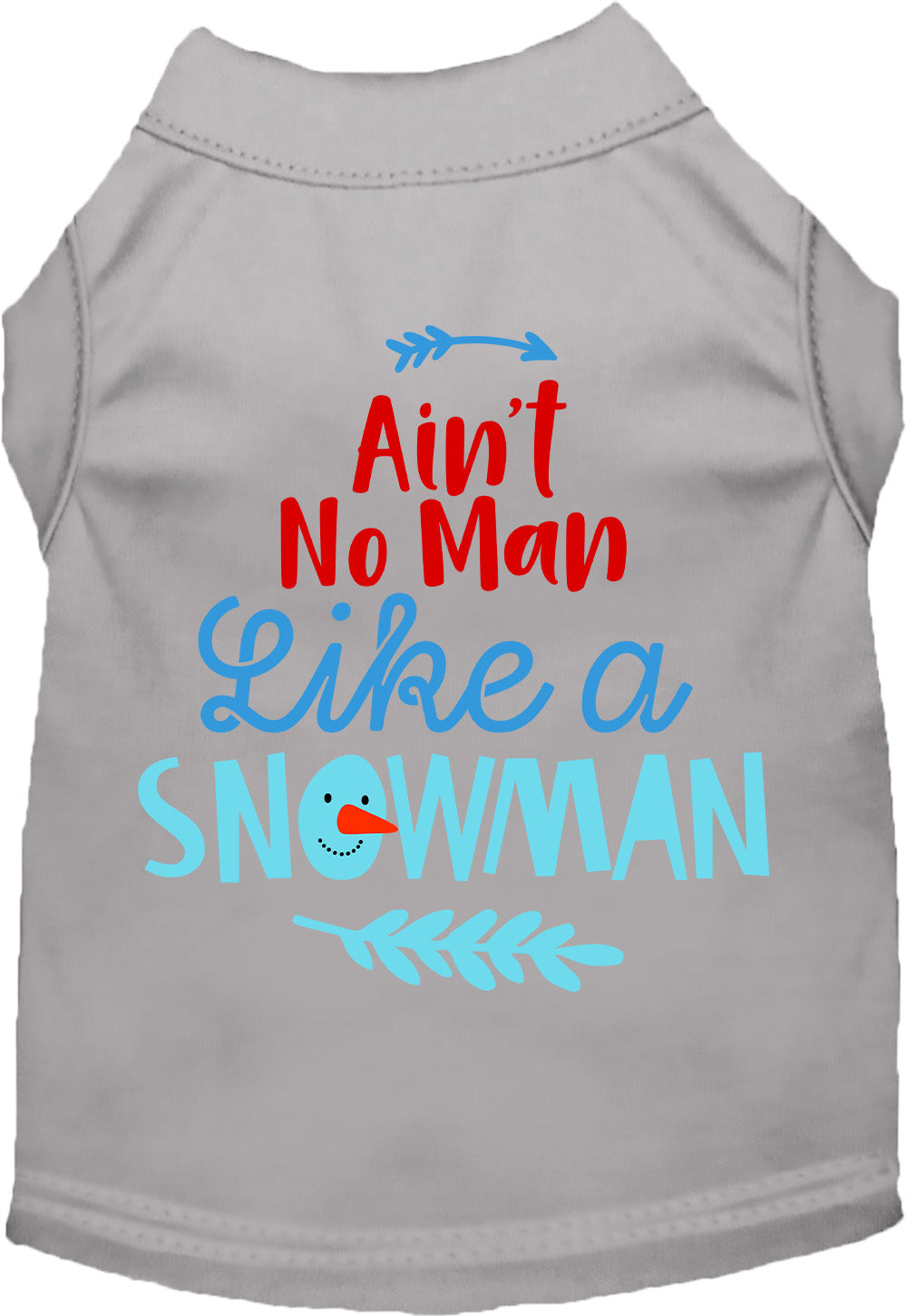 Gray pet shirt with 'Ain't No Man Like a Snowman' design