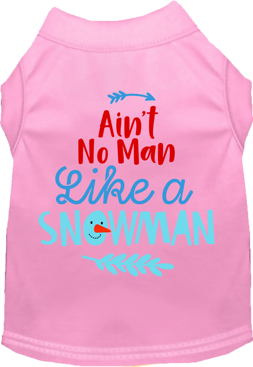 Light pink pet shirt with 'Ain't No Man Like a Snowman' design