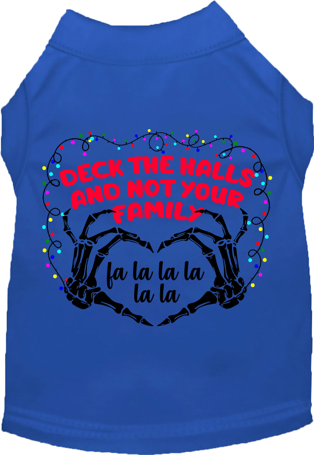 Royal blue pet shirt with 'Deck the Halls, Not Your Family' design