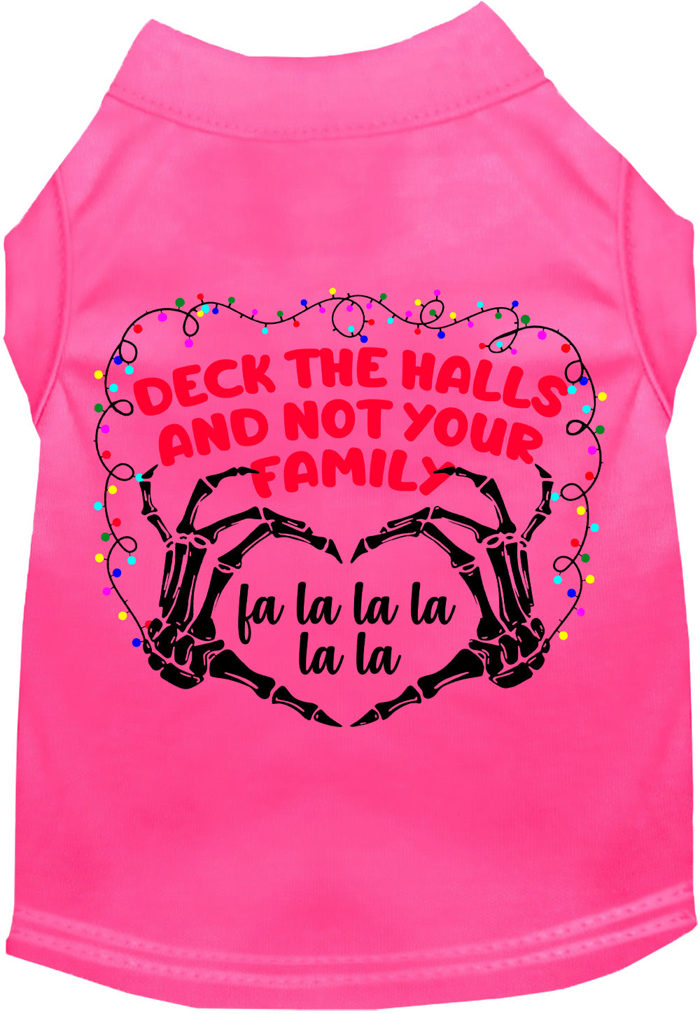 Pink pet shirt with 'Deck the Halls, Not Your Family' design