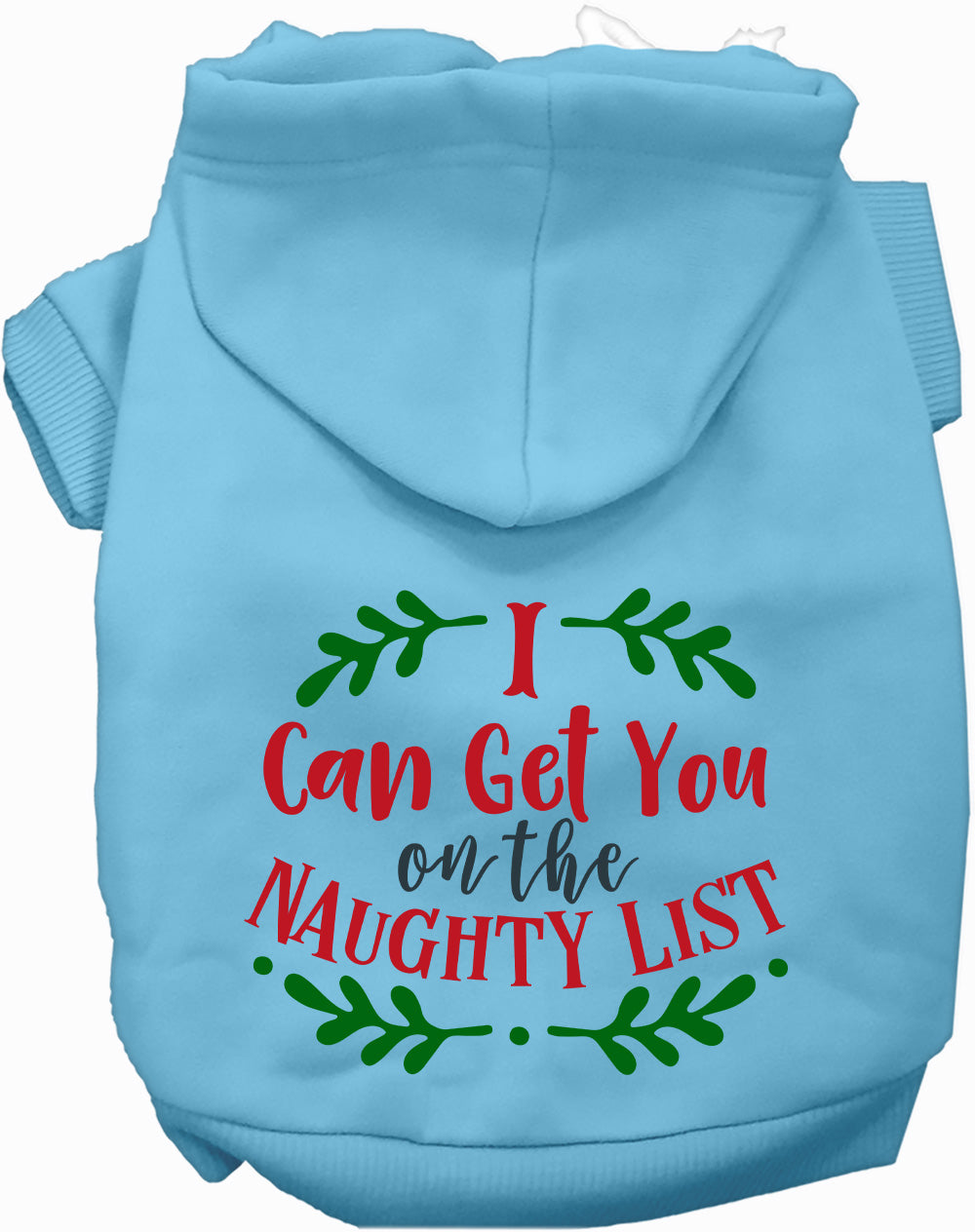 Light blue pet hoodie with 'I Can Get You on the Naughty List' design