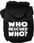 Who Rescued Who? Pet Hoodie