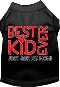 Best Kid Ever, Just Ask My Mom Pet Shirt