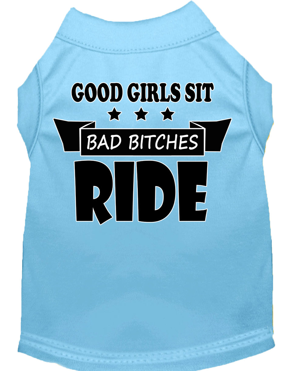 Pet Shirt "Good Girls Sit, Bad Bitches Ride"