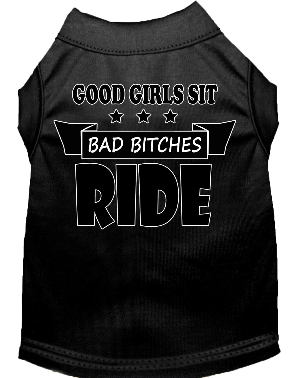 Pet Shirt "Good Girls Sit, Bad Bitches Ride"