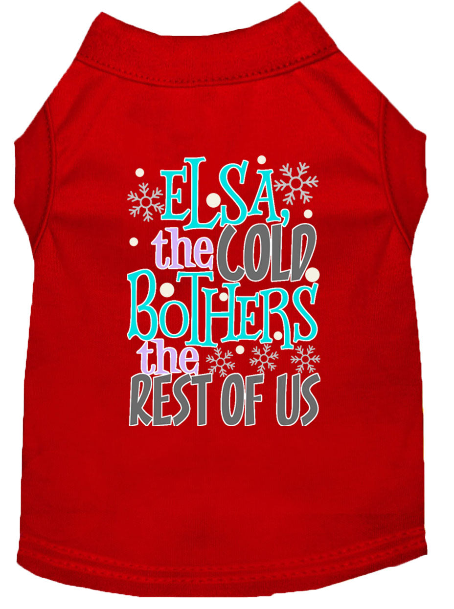 Pet Shirt "Elsa, The Cold Bothers The Rest Of Us"