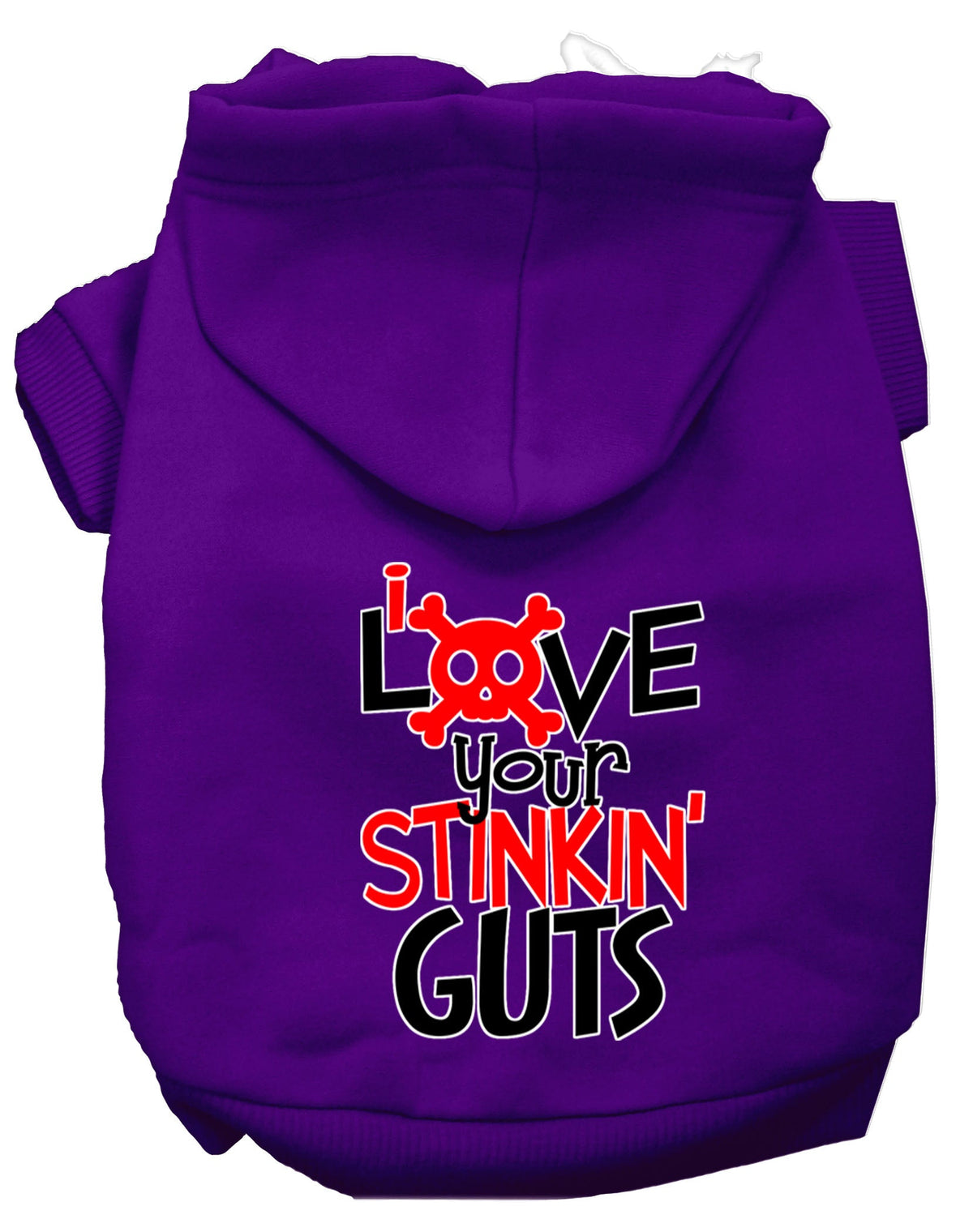 Pet Hoodie "Love Your Stinkin Guts"