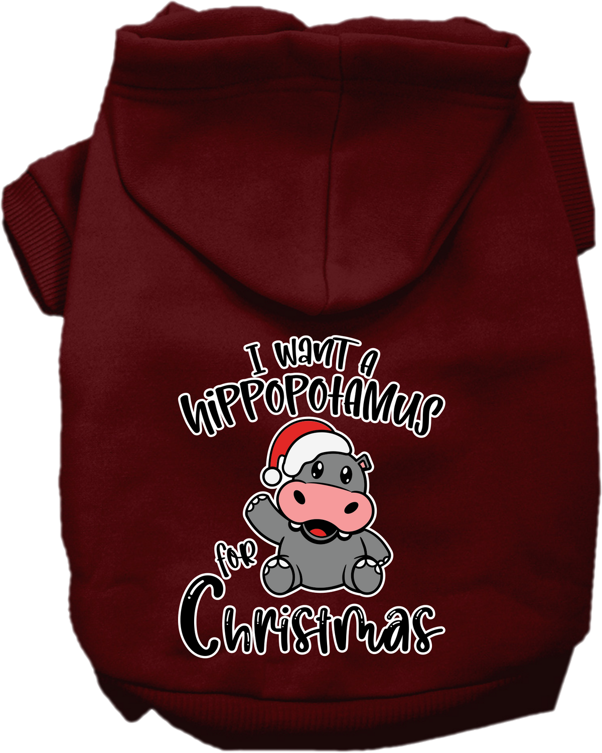 Christmas Pet Hoodie "I Want A Hippopotamus For Christmas"
