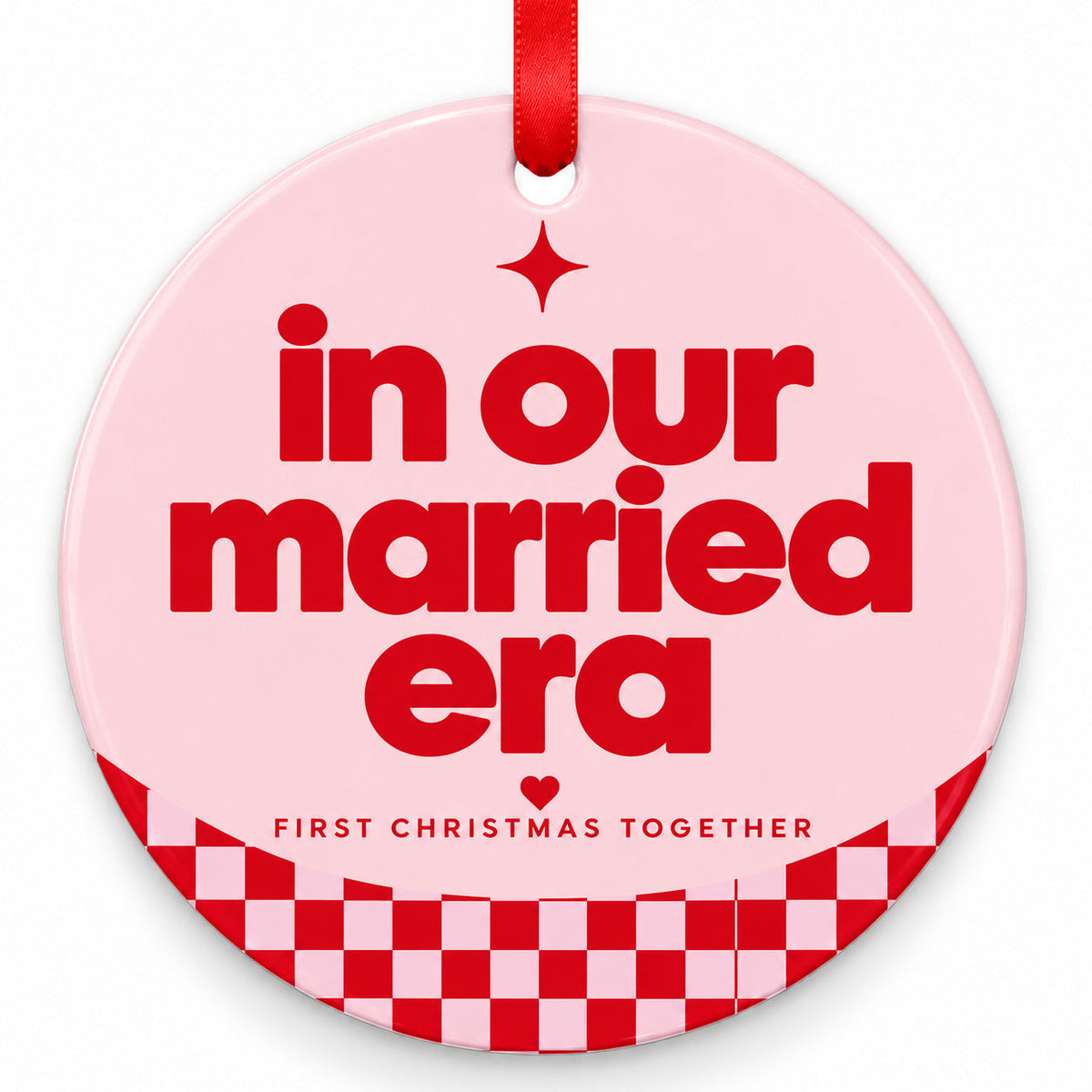 In Our Married Era Wedding Christmas Ornament with red hanging ribbon