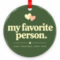 My Favorite Person Wedding Christmas Ornament with red hanging ribbon
