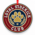 Loyal Sidekick Club Christmas Ornament with red hanging ribbon