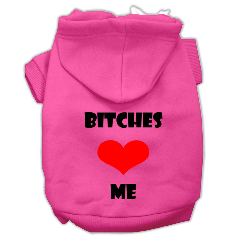 Pet Hoodie "Bitches Love Me"