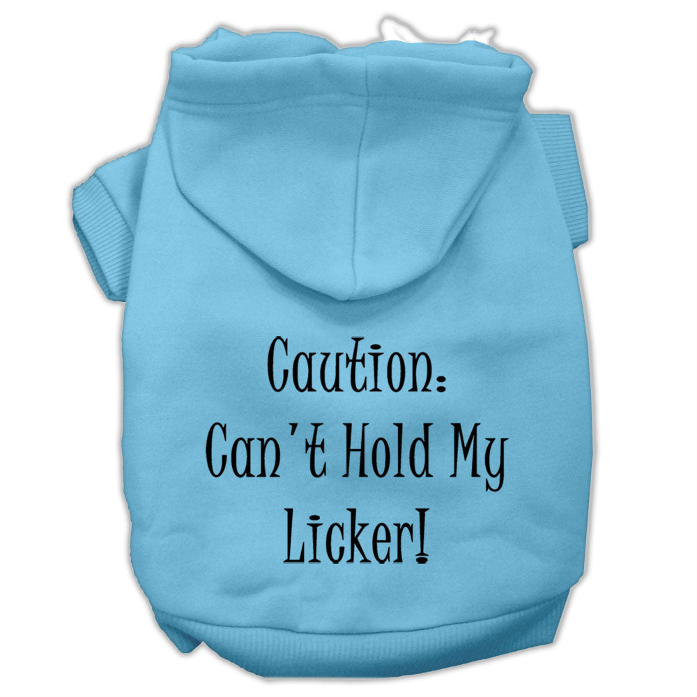Pet Hoodie "Can't Hold My Licker"