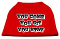 Pet Dog & Cat Shirt Screen Printed, "You Come, You Sit, You Stay"