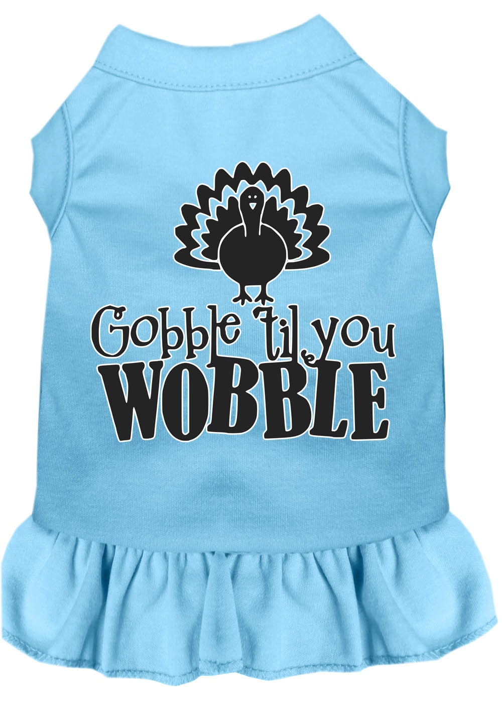 Thanksgiving Pet Dress "Gobble Til You Wobble"